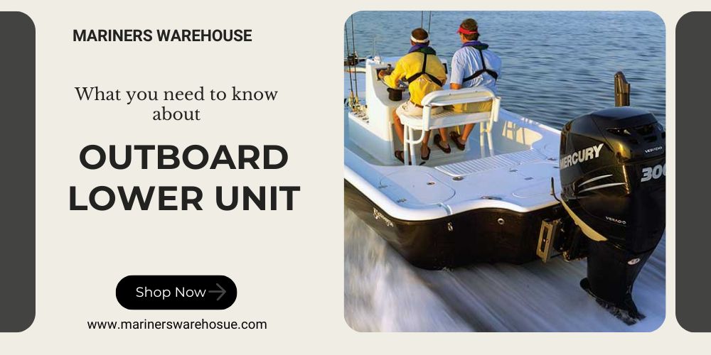 what-do-you-need-to-know-about-the-outboard-lower-unit